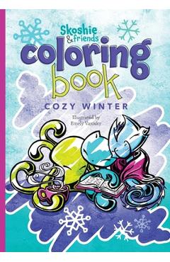 Coperta cărții 'Skoshie & Friends Coloring Book: Cozy Winter - Emely Varosky'