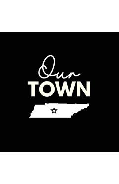 Poza produsului Our Town - Sister Cities Of Franklin