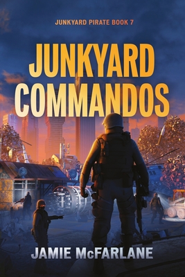 Junkyard Commandos - Jamie Mcfarlane