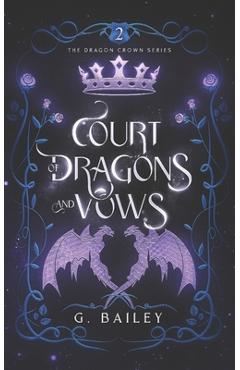 Coperta cărții 'Court of Dragons and Vows - G. Bailey'