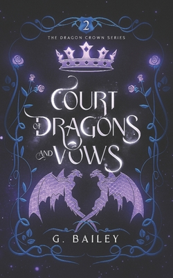 Coperta cărții 'Court of Dragons and Vows - G. Bailey'