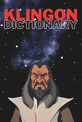 Klingon Dictionary 2023: Learn Klingon Updated Klingon Dictionary - Lingoxpress