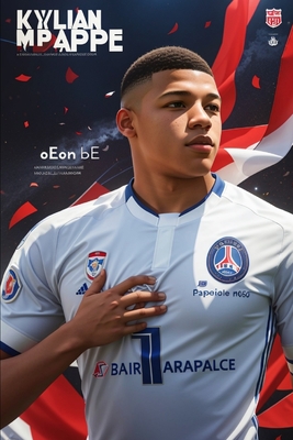 Kylian Mbappé: L'étoile montante du football - Enzo Bouvard