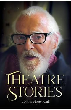 Theatre Stories - Edward Payson Call