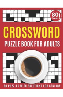 Coperta cărții 'Crossword Puzzle Book For Adults: Large Print 2021 Brain Game Crossword Book For Puzzle Fans To Make Your Day Enjoyable'