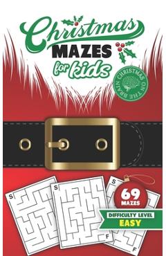 Coperta cărții 'Christmas Mazes for Kids 69 Mazes Difficulty Level Easy: Fun Maze Puzzle Activity Game Books for Children - Holiday'