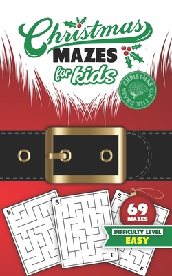 Christmas Mazes for Kids 69 Mazes Difficulty Level Easy: Fun Maze Puzzle Activity Game Books for Children - Holiday Stocking Stuffer Gift Idea - Santa - Christmas On The Brain