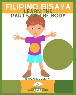 Filipino Bisaya: Learn the Parts of the Body - Carl Cuesta