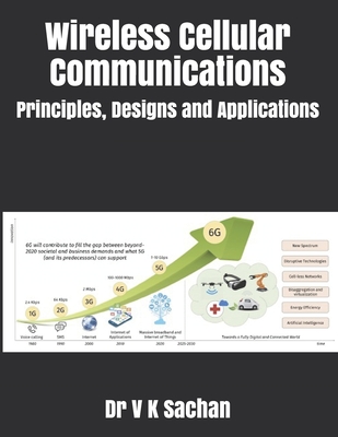 Wireless Cellular Communications: Principles, Designs and Applications - V. K. Sachan