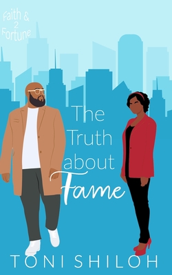 The Truth About Fame: Faith & Fortune 2 - Toni Shiloh