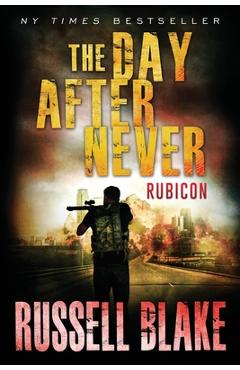 Coperta cărții 'The Day After Never - Rubicon - Russell Blake'
