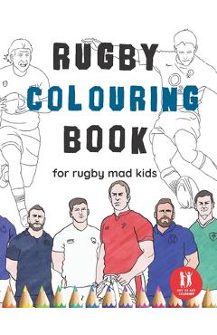 Coperta cărții 'Rugby Colouring Book: Great Gift for Boys & Girls, Ages 4-12 - Dot To Dot Learning'