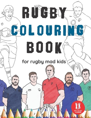 Rugby Colouring Book: Great Gift for Boys & Girls, Ages 4-12 - Dot To Dot Learning