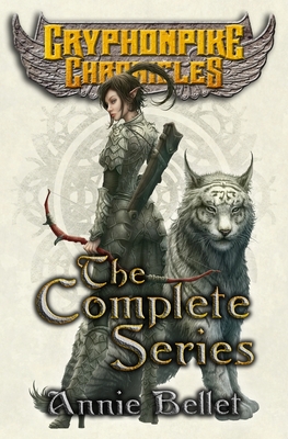 The Gryphonpike Chronicles Complete Series - Annie Bellet