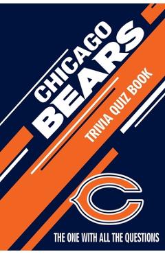 Poza produsului Chicago Bears Trivia Quiz Book: The One With All The Questions - Mario Andrade