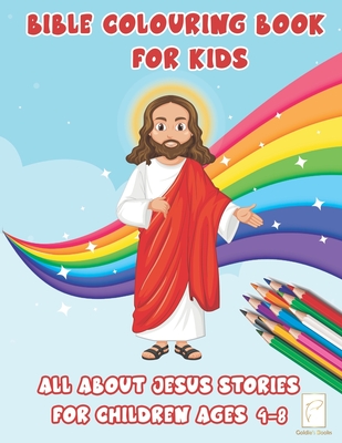 Coperta cărții 'Bible Colouring Book For Kids: Jesus Stories for Children ages 4-8 activity book preschool kindergarten ages 5-7 Easter'