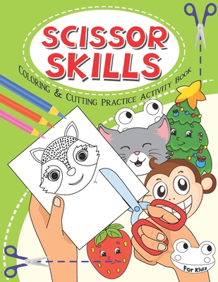Scissor Skills: Coloring & cutting practice activity book for kids, todddlers, Preschool, Age 3-5 - Harmony Beaufort