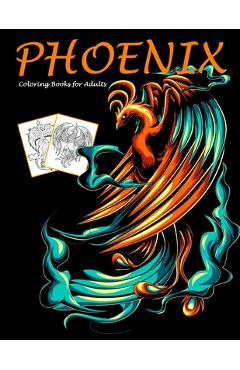 Coperta cărții 'Phoenix Coloring Books for Adults: Mythical Creatures Coloring Book - Shut Up Coloring'