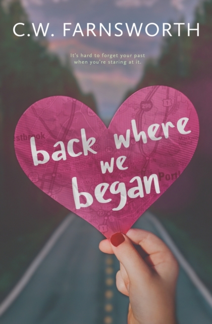 Back Where We Began - C. W. Farnsworth