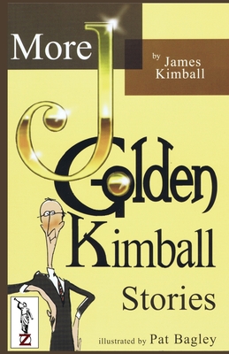 MORE J. Golden Kimball Stories Volume 2 - Pat Bagley