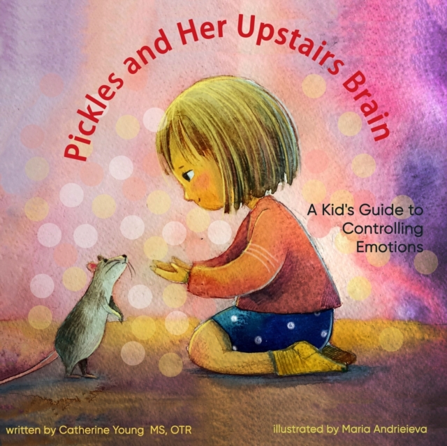 Pickles and Her Upstairs Brain - Catherine Young