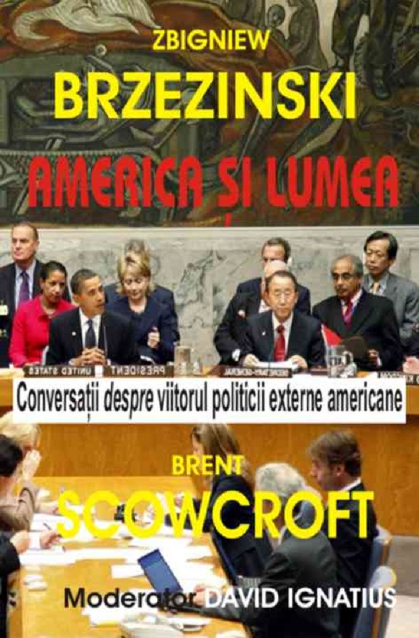 America si lumea - Zbigniew Brzezinski