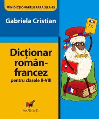 Dictionar  roman-francez - Gabriela Cristian