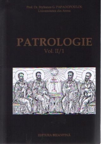 Patrologie vol. II partea 1 - G. Papadopoulos