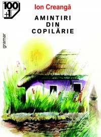 Coperta cărții 'Amintiri din copilarie - Ion Creanga'