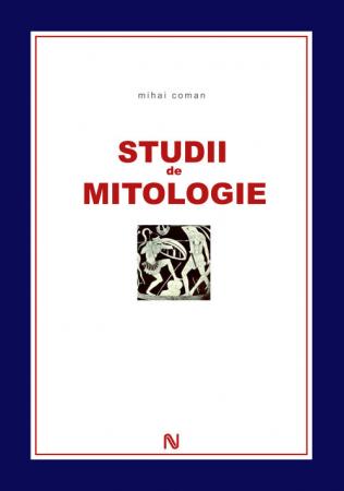 Studii de mitologie - Mihai Coman