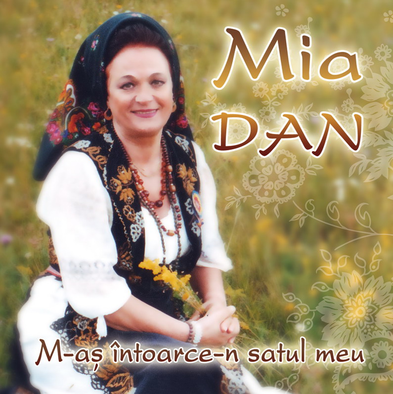 CD Mia Dan - M-as intoarece-n satul meu