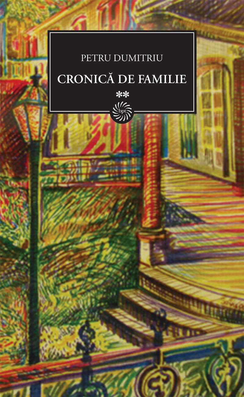 JN 34 - Cronica De Familie Vol. II - Petru Dumitriu