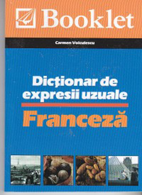 Dictionar de expresii uzuale - Franceza - Carmen Voiculescu