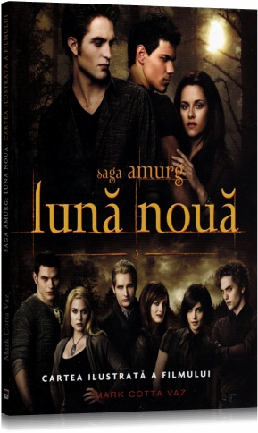 Saga amurg - Luna Noua - Cartea ilustrata a filmului - Mark Cotta Vaz