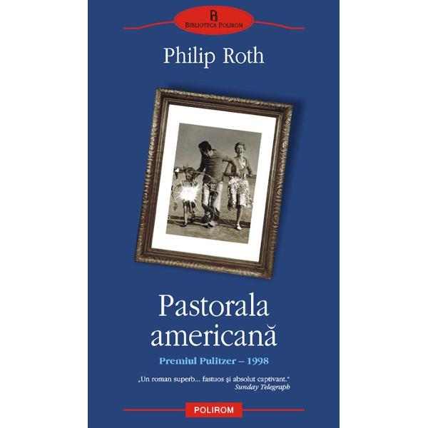 Pastorala americana - Philip Roth