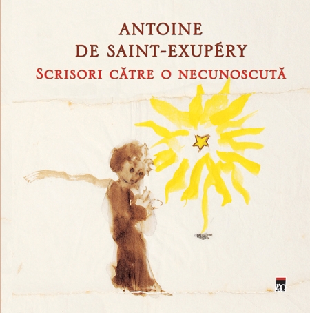 Scrisori catre o necunoscuta - Antoine De Sain-Exupery