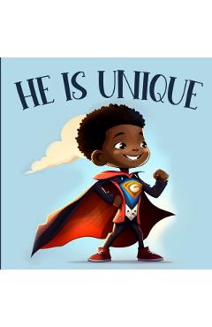Poza produsului He is Unique: Picture Book For Boys Celebrating the Beauty and Diversity of Black History & Culture - Last Tex