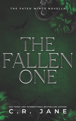 The Fallen One: The Fated Wings Series Book 3 - C. R. Jane