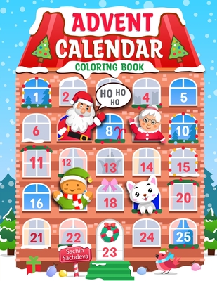 Advent Calendar Coloring Book: 25 Numbered Christmas Coloring pages for Kids and adults - Sachin Sachdeva