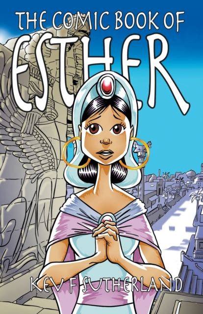 The Comic Book Of Esther - Kev F. Sutherland