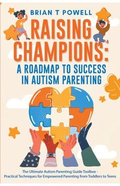 Coperta cărții 'A Roadmap To Success In Autism Parenting - Brian T. Powell'