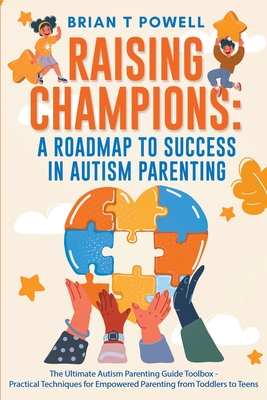 Coperta cărții 'A Roadmap To Success In Autism Parenting - Brian T. Powell'
