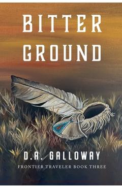 Poza produsului Bitter Ground - D. A. Galloway