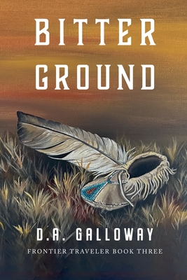 Bitter Ground - D. A. Galloway