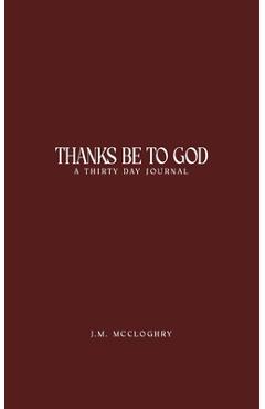 Coperta cărții 'Thanks Be To God - J. M. Mccloghry'