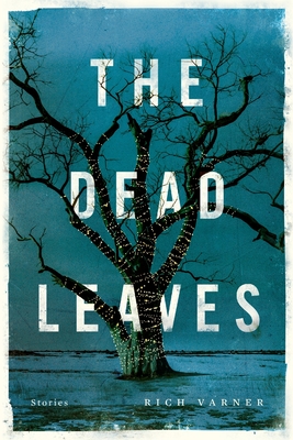 The Dead Leaves - Rich Varner