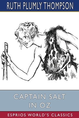 Captain Salt in Oz (Esprios Classics) - Ruth Plumly Thompson