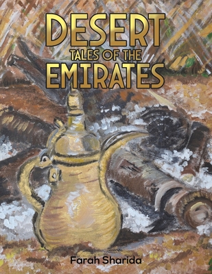 Desert Tales of the Emirates - Farah Sharida