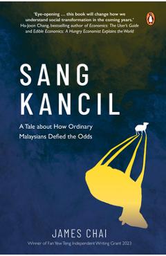 Coperta cărții 'Sang Kancil: A Tale about How Ordinary Malaysians Defied the Odds - James Chai'