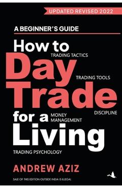 How to day trade for a living - Andrew Aziz